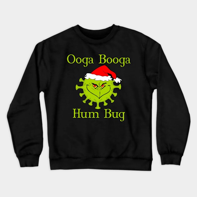 Ooga Booga Hum Bug Crewneck Sweatshirt by CounterCultureWISE